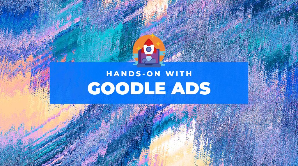 Hands-On with Google Ads